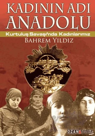 Kadının Adı Anadolu – Bahrem Yıldız – Ozan Yayıncılık kitap kapağı