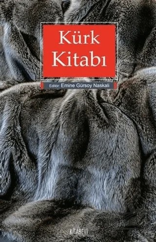Kürk Kitabı – Emine Gürsoy Naskalı – Kitabevi Yayınları kitap kapağı