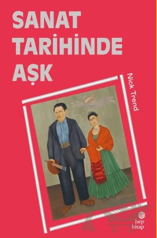 Sanat Tarihinde Aşk – Nick Trend – Hep Kitap kitap kapağı
