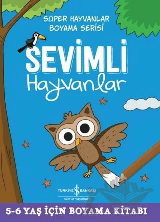 Sevimli Hayvanlar - Süper Hayvanlar Boyama Serisi – Kolektif – İş Bankası Kültür Yayınları kitap kapağı