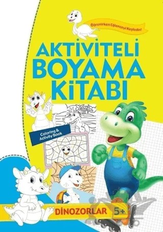 Aktiviteli Boyama Kitabı 5 Yaş - Dinozorlar – Kolektif – Koloni Çocuk kitap kapağı