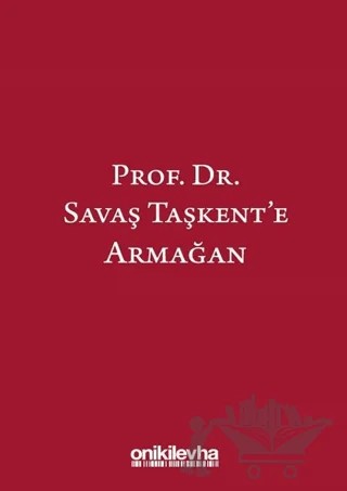 Prof. Dr. Savaş Taşkent'e Armağan – Kübra Doğan Yenisey – On İki Levha Yayınları kitap kapağı