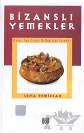 Bizanslı Yemekler – Sema Temizkan – Özgür Yayınları kitap kapağı