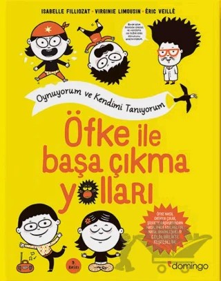 Öfke ile Başa Çıkma Yolları – ISABELLE FILLIOZAT, Virginie Limousin – Domingo Yayınevi kitap kapağı