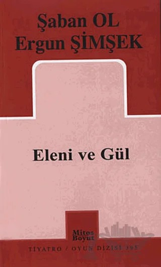 Eleni ve Gül – Şaban Ol – Mitos Boyut Yayınları kitap kapağı