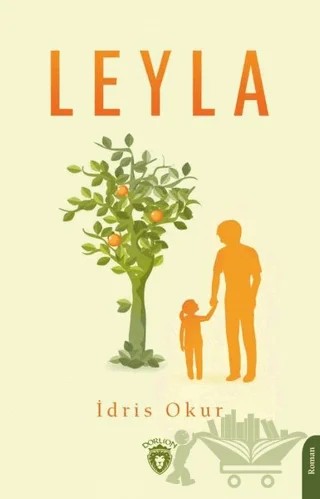 Leyla – İdris Okur – Dorlion Yayınları kitap kapağı