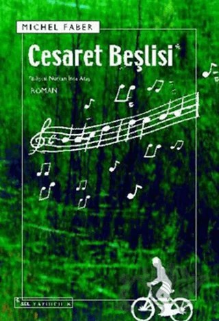 Cesaret Beşlisi – Michel Faber – Sel Yayıncılık kitap kapağı