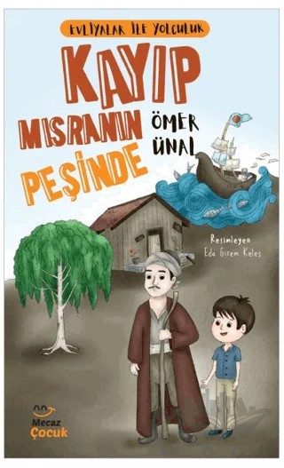 Evliyalar ile Yolculuk / Kayıp Mısranın Peşinde – Ömer Ünal – Mecaz Çocuk kitap kapağı