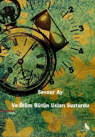 Ve Ölüm Bütün Usları Susturdu – Sevnur Ay – Zuzu Kitap kitap kapağı