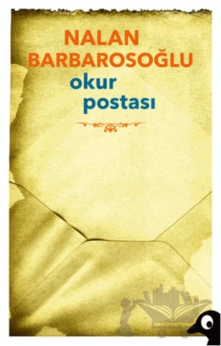 Okur Postası – Nalan Barbarosoğlu – Alakarga Sanat Yayınları kitap kapağı
