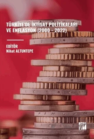 Türkiye'de İktisat Politikaları ve Enflasyon (2000 - 2022) – Kolektif – Gazi Kitabevi kitap kapağı