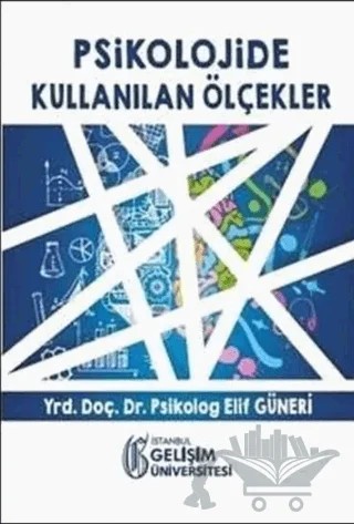 Psikolojide Kullanılan Ölçekler – Elif Güneri – İstanbul Gelişim Üniversitesi Yayınları kitap kapağı
