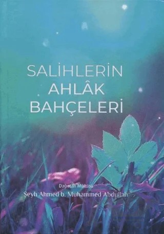 Salihlerin Ahlak Bahçeleri – Şeyh Ahmed B. Muhammed Abdullah – Deha Kitap kitap kapağı