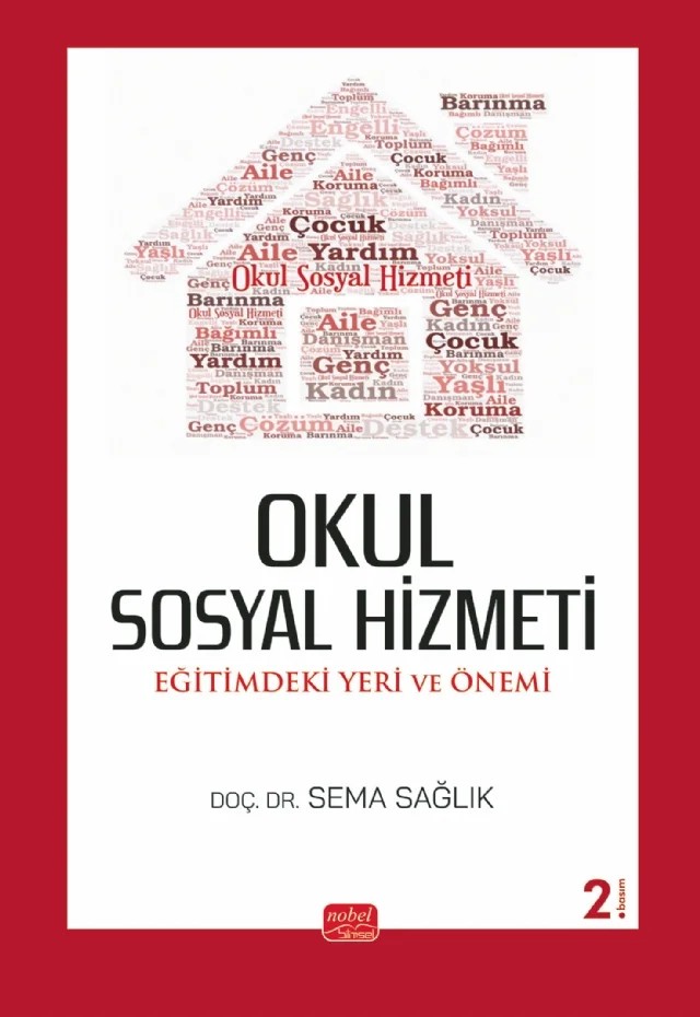 OKUL SOSYAL HİZMETİ: Eğitimdeki Yeri ve Önemi – Sema Sağlık – Nobel Bilimsel Eserler kitap kapağı