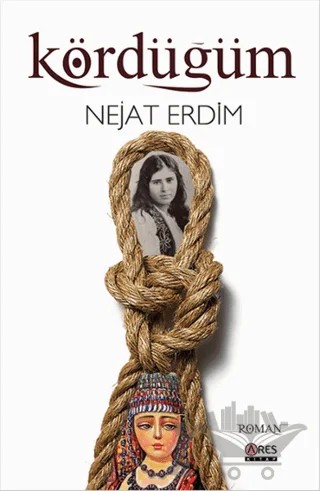 Kördüğüm – Nejat Erdim – Ares Yayınları kitap kapağı