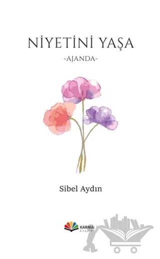 Niyetini Yaşa – Sibel Aydın – Karma Kitaplar kitap kapağı