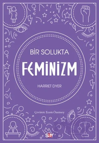 Bir Solukta Feminizm – Harriet Dyer – Say Yayınları kitap kapağı
