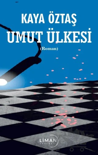 Umut Ülkesi – Kaya Öztaş – Liman Yayınevi kitap kapağı
