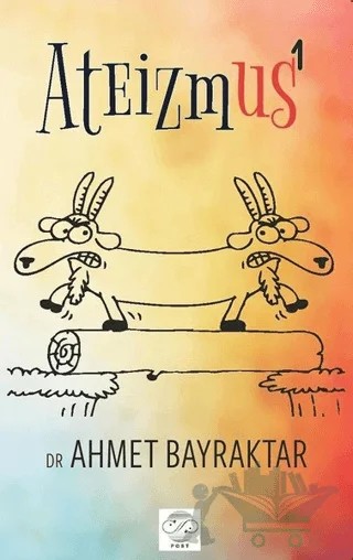 Ateizmus - 1 – Ahmet Bayraktar – Post Yayınevi kitap kapağı