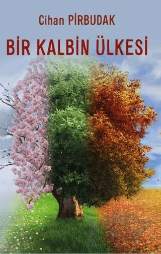 Bir Kalbin Ülkesi – Cihan Pirbudak – Platanus Publishing kitap kapağı