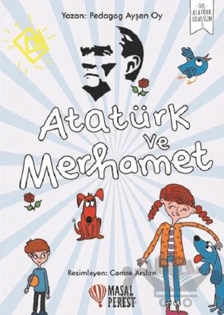 Atatürk ve Merhamet – Ayşen Oy – Masalperest kitap kapağı