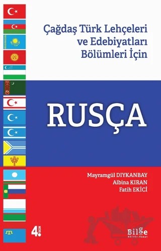Çağdaş Türk Lehçeleri ve Edebiyatları Bölümleri için Rusça – Fatih Ekici, Albina Kıran, Mayramgül Dıykanbay – Bilge Kültür Sanat kitap kapağı