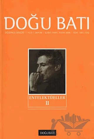 Doğu Batı Düşünce Dergisi Yıl: 9 Sayı: 36 - Entellektüeller - 2 – Doğu Batı Dergileri kitap kapağı