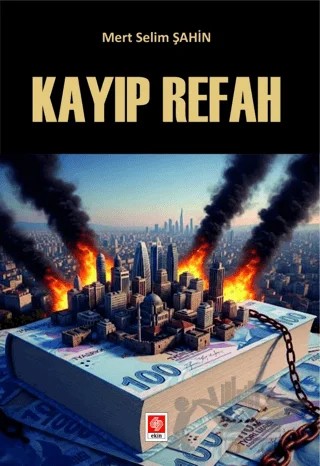 Kayıp Refah – Mert Selim Şahin – Ekin Basım Yayın kitap kapağı