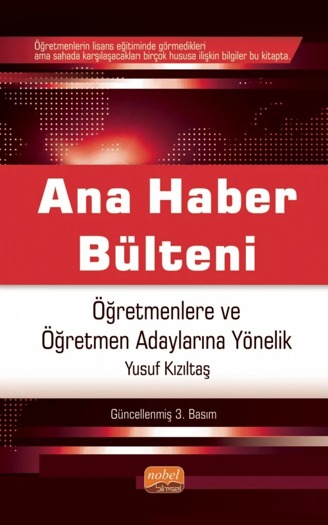 ANA HABER BÜLTENİ - Öğretmenlere ve Öğretmen Adaylarına Yönelik – Yusuf Kızıltaş – Nobel Bilimsel Eserler kitap kapağı