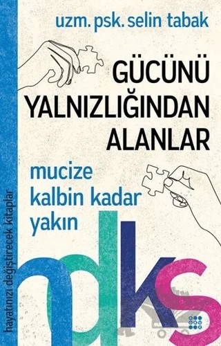Gücünü Yalnızlığından Alanlar – Selin Tabak – Dokuz Yayınları kitap kapağı
