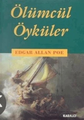 Ölümcül Öyküler – Edgar Allan Poe – Kabalcı Yayınevi kitap kapağı