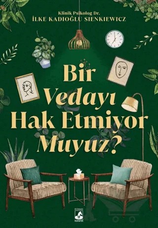 Bir Vedayı Hak Etmiyor Muyuz? – İlke Kadıoğlu Sienkiewicz – Küsurat Yayınları kitap kapağı
