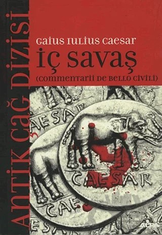 İç Savaş (Commentarii De Bello Civili) – Gaius Julius Caesar – Alfa Yayınları kitap kapağı