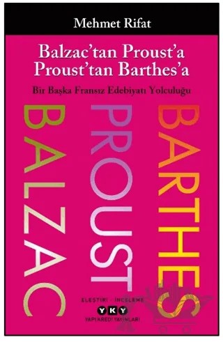Balzac’tan Proust’a Proust’tan Barthes’a – Mehmet Rıfat – Yapı Kredi Yayınları kitap kapağı