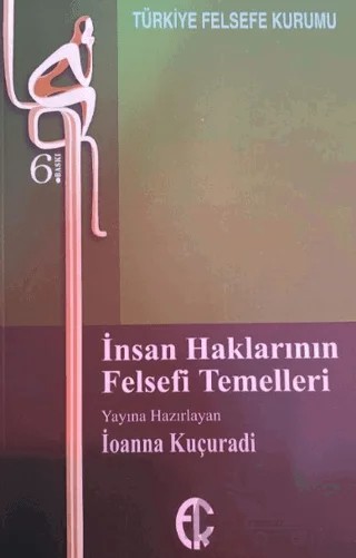 İnsan Haklarının Felsefi Temelleri – İoanna Kuçuradi – Türkiye Felsefe Kurumu kitap kapağı