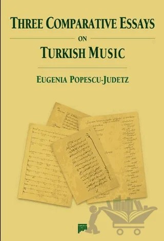 Three Comparative Essays on Turkish Music – Eugenia Popescu - Judetz – Pan Yayıncılık kitap kapağı