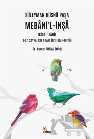 Süleyman Hüsnü Paşa Mebani’l-İnşa (Cild-i Sani) – Gamze Ünsal Topçu – Kriter Yayınları kitap kapağı