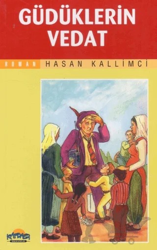 Güdüklerin Vedat – Hasan Kallimci – Hikmet Neşriyat - Kafdağı Gençlik Kitapları kitap kapağı