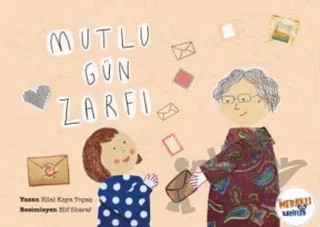 Mutlu Gün Zarfı – Hilal Kaya Topaç – Meraklı Kaşifler Yayınevi kitap kapağı