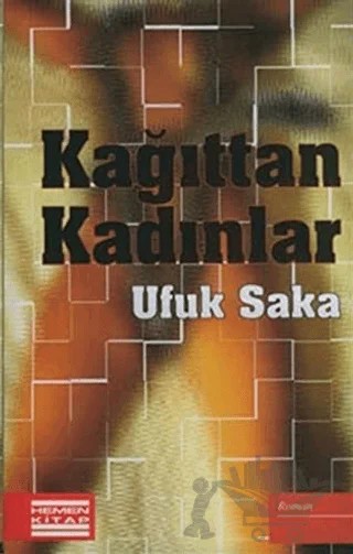 Kağıttan Kadınlar – Ufuk Saka – Hemen Kitap kitap kapağı