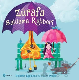 Zürafa Saklama Rehberi – Michelle Robinson – Pearson Çocuk Kitapları kitap kapağı