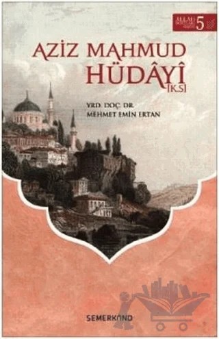 Aziz Mahmud Hüdayi – Mehmet Emin Ertan – Semerkand Yayınları kitap kapağı