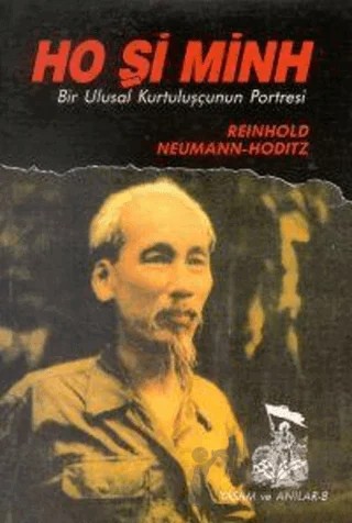 Ho Şi Minh Bir Ulusal Kurtuluşçunun Portresi – Reinhold Neumann-Hoditz – Belge Yayınları kitap kapağı