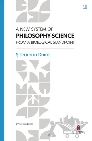 A New System Of Philosophy-Science From The Biological Standpoint – Şaban Teoman Duralı – İbn Haldun Üniversitesi Yayınları kitap kapağı