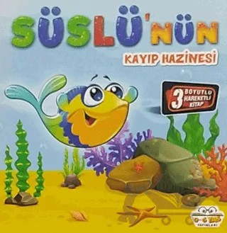 Hareketli Kitaplar Serisis - Süslü'nün Kayıp Hazinesi – Kolektif – 0-6 Yaş Yayınları kitap kapağı
