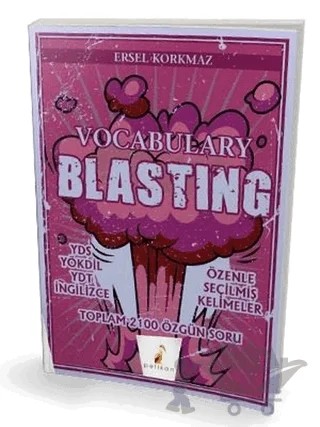 YDS YÖKDİL YDT Vocabulary Blasting – Ersel Korkmaz – Pelikan Tıp Teknik Yayıncılık kitap kapağı