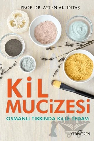 Kil Mucizesi – Ayten Altıntaş – Yediveren Yayınları kitap kapağı