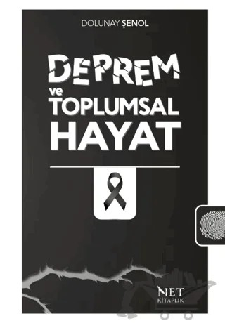 Deprem Ve Toplumsal Hayat – Dolunay Şenol – Net Kitaplık Yayıncılık kitap kapağı