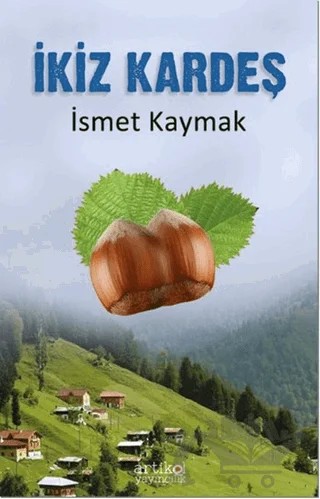 İkiz Kardeş – İsmet Kaymak – Artikel Yayıncılık kitap kapağı