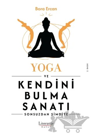 Yoga ve Kendini Bulma Sanatı – Bora Ercan – Literatür Hayat kitap kapağı